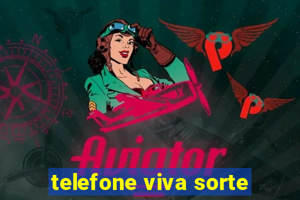 telefone viva sorte